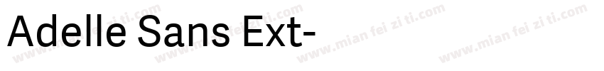 Adelle Sans Ext字体转换